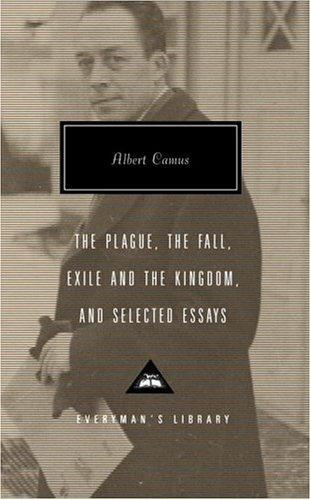 Albert Camus: The Plague, The Fall, Exile and the Kingdom, and Selected Essays (2004)
