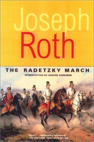 Joseph Roth: The Radetzky March (Works of Joseph Roth) (Paperback, 2002, Overlook TP)