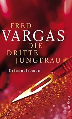 Fred Vargas: Die Dritte Jungfrau (Paperback, Aufbau Taschenbuch Verlag, Brand: Aufbau-Verlag GmbH)