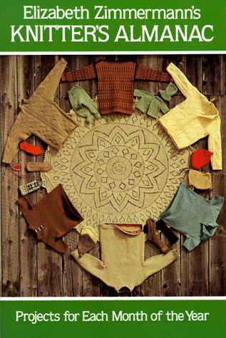 Elizabeth Zimmermann: Elizabeth Zimmermann's Knitter's almanac (1981, Dover Publications)