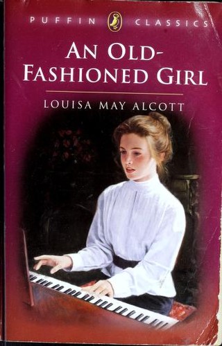 Louisa May Alcott: An old-fashioned girl (1996, Puffin Books)
