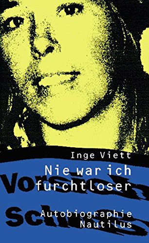 Inge Viett: Nie war ich furchtloser (Paperback, 2005, Edition Nautilus)