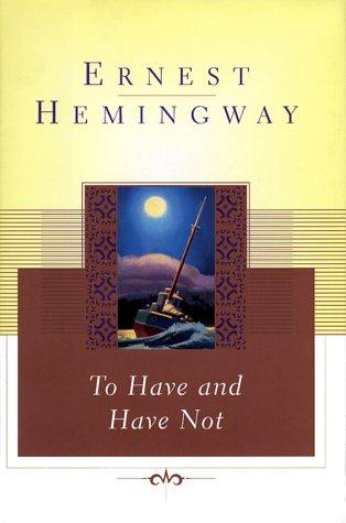 Ernest Hemingway: To have and have not (1999, Scribner Classics)