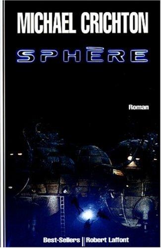 Michaël Crichton: Sphère (1999, Robert Laffont)