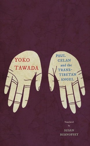 Yoko Tawada, Susan Bernofsky: Paul Celan and the Trans-Tibetan Angel (2024, Norton & Company Limited, W. W.)