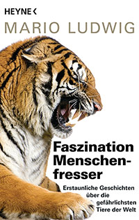 Mario Ludwig: Faszination Menschenfresser (German language, 2012, Heyne)