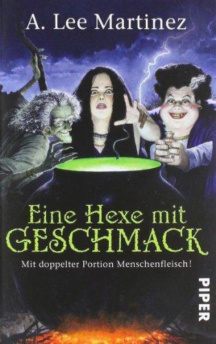 A. Lee Martinez: Eine Hexe mit Geschmack (Paperback, German language)