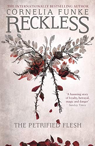 Cornelia Funke: Reckless I The Petrified Flesh Mirrorwor (Paperback, 2016, Pushkin Press Childrens, imusti)