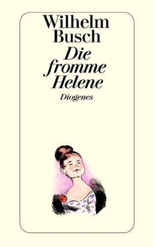 Wilhelm Busch: Die fromme Helene (German language, 1974, Diogenes-Verlag)