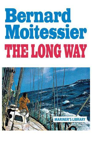 Bernard Moitessier: The Long Way