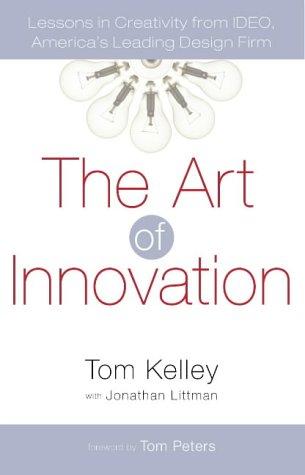 Jonathan Littman, Tom Kelley, Thomas Kelley: The Art Of Innovation (2001, Brilliance Audio)