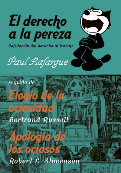 Bertrand Russell, Paul Lafargue, Robert Louis Stevenson: El derecho a la pereza (Paperback, 2023, Corazones blindados)