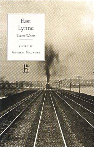 Mrs. Henry Wood: East Lynne (2000, Broadview Press)