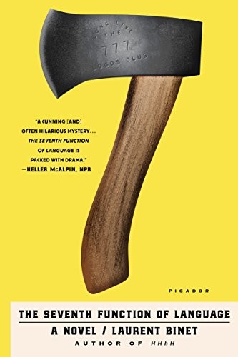 Laurent Binet: The Seventh Function of Language (2018, Picador)