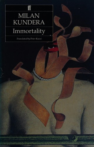 Milan Kundera: Immortality (1991, Faber and Faber)