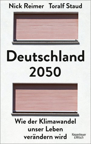 Toralf Staud, Nick Reimer: Deutschland 2050 (German language, 2021, Kiepenheuer & Witsch)