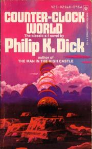 Philip K. Dick: Counter Clock World (1974, Berkley)