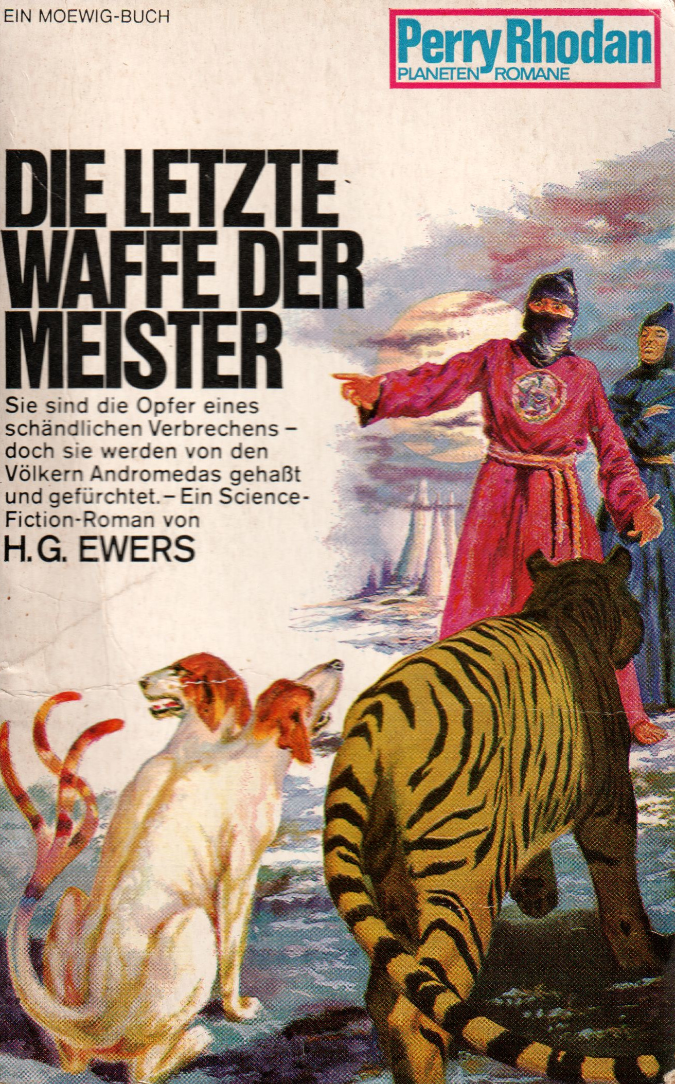 H. G. Ewers: Die letzte Waffe der Meister (Paperback, German language, 1968, Moewig)