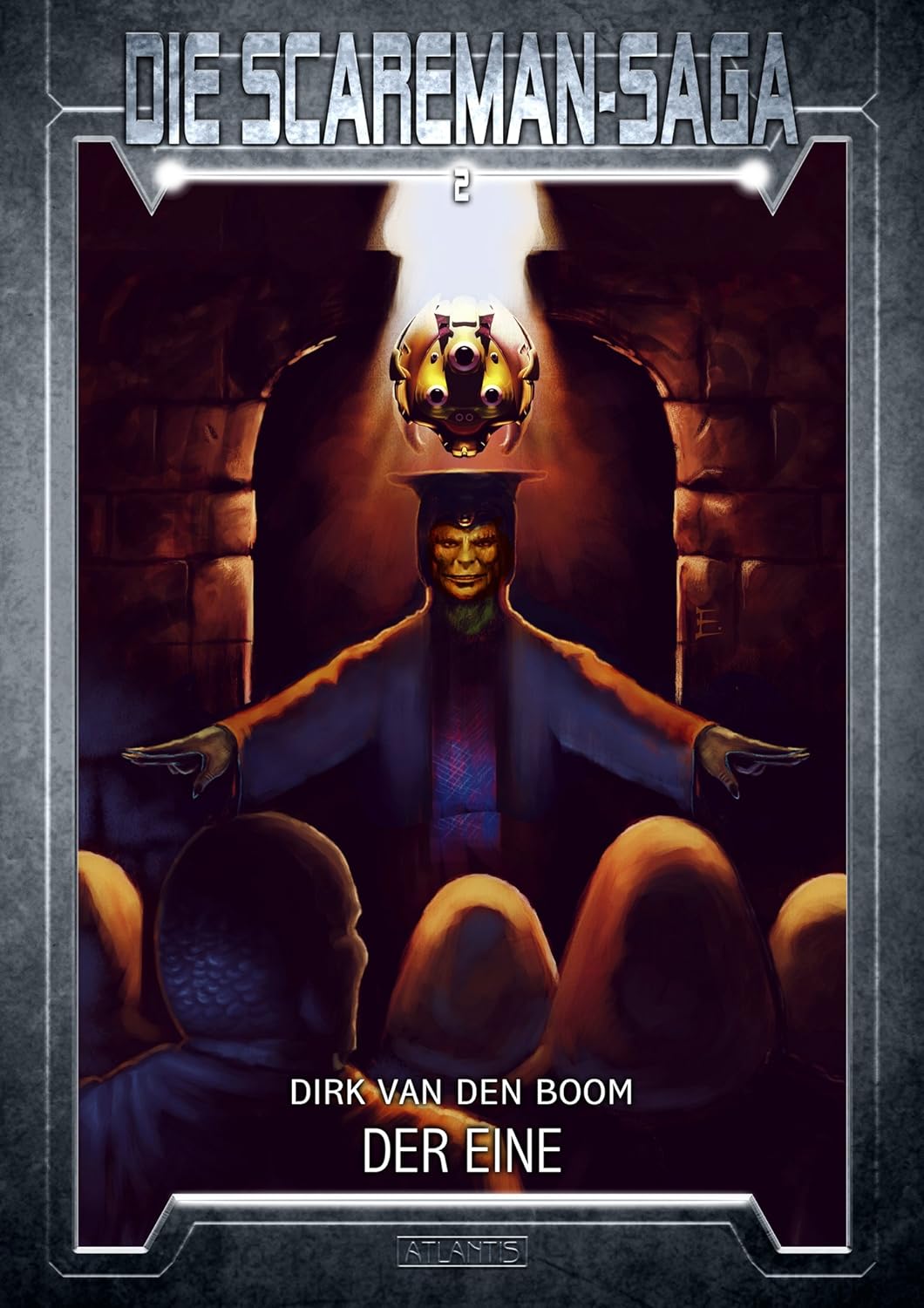 Dirk van den Boom: Die Scareman-Saga 2: Der Eine (EBook, German language, Atlantis Verlag Guido Latz)