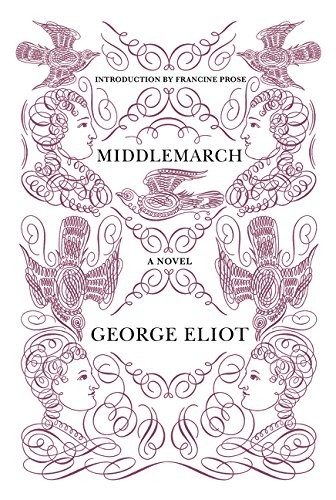 George Eliot, Francine Prose: Middlemarch (Paperback, 2015, Harper Perennial)