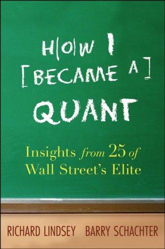 Barry Schachter: How I Became a Quant (2007, Wiley)