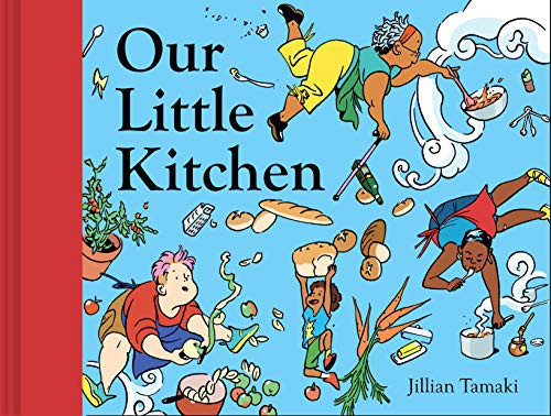 Jillian Tamaki: Our Little Kitchen (2020, Abrams, Inc.)