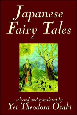 Yei Theodora Ozaki: Japanese Fairy Tales (Paperback, 2002, Borgo Press)