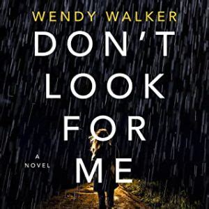 Wendy Walker: Don't Look for Me (AudiobookFormat, englanti language, Macmillan Audio, St. Martin's Press)