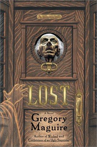 Gregory Maguire: Lost (Hardcover, 2001, William Morrow)