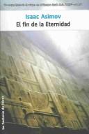 Isaac Asimov: El Fin De La Eternidad / the End of Eternity (Paperback, Spanish language, 2004, LA Factoria De Ideas)
