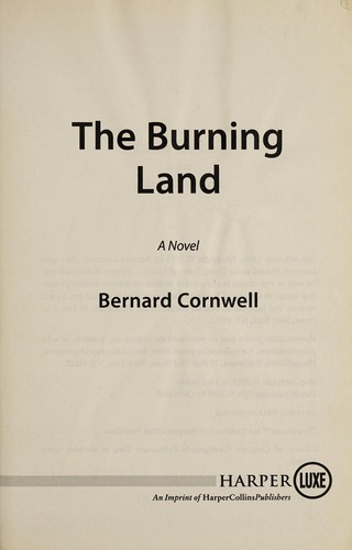 Bernard Cornwell: The burning land (2009, HarperCollins)