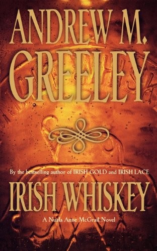 Andrew M. Greeley: Irish Whiskey (Paperback, 1998, Tor Books)