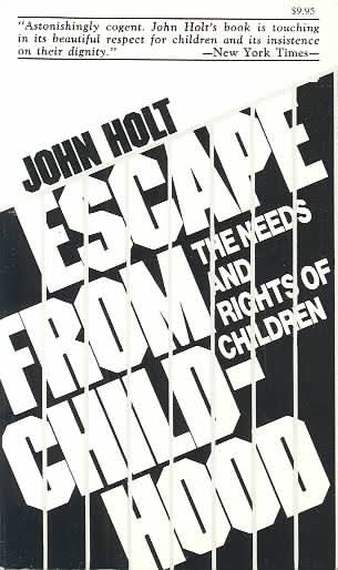 John C Holt: Escape from Childhood