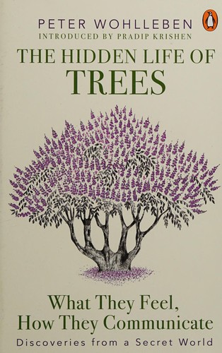 Peter Wohlleben: The hidden life of trees (2015, Allen Lane, Penguin Random House India)