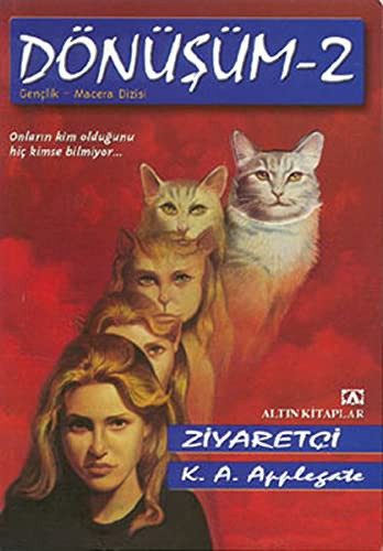 Katherine A. Applegate: Donusum 2-Ziyaretci (Paperback, 2000, Altin Kitaplar)