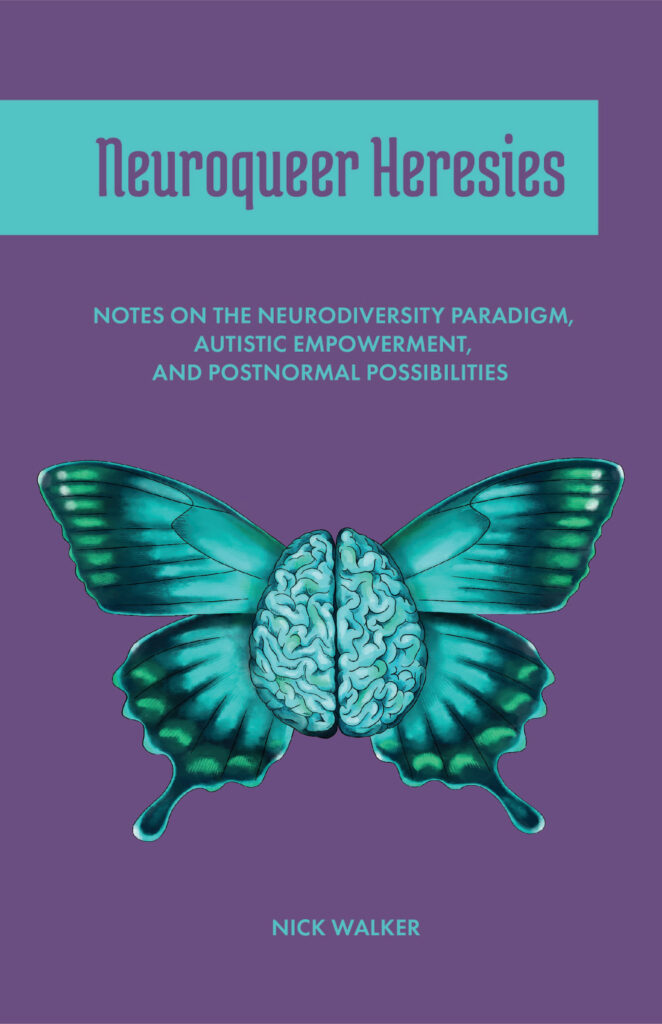 Nick Walker: Neuroqueer Heresies (2021, Autonomous Press)