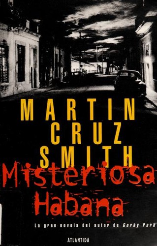 Martin Cruz Smith: Misteriosa Habana (Paperback, Spanish language, 2000, Atlantida)