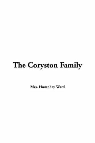 Mrs. Humphry Ward: Coryston Family (Paperback, 2005, IndyPublish.com)