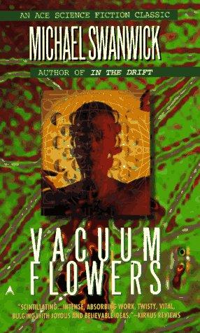 Michael Swanwick: Vacuum Flowers (Paperback, 1997, Ace Books)