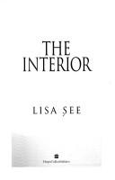 Lisa See: The interior (1999, HarperCollins)