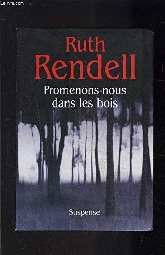 Ruth Rendell: Promenons-nous dans les bois (Paperback, 2006, Le Grand livre du mo)