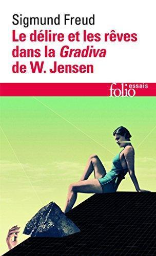 Sigmund Freud: Le délire et les rêves dans la Gradiva de W. Jensen (French language, 1991)