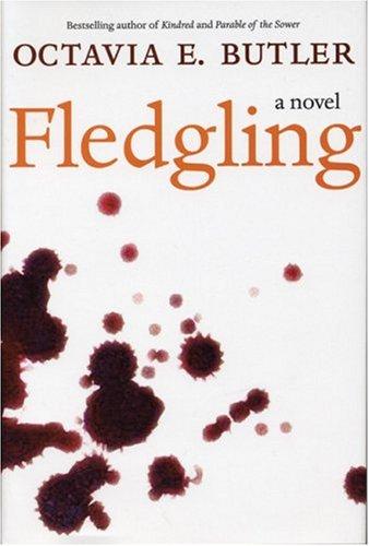 Octavia E. Butler: Fledgling (2005, Seven Stories Press)