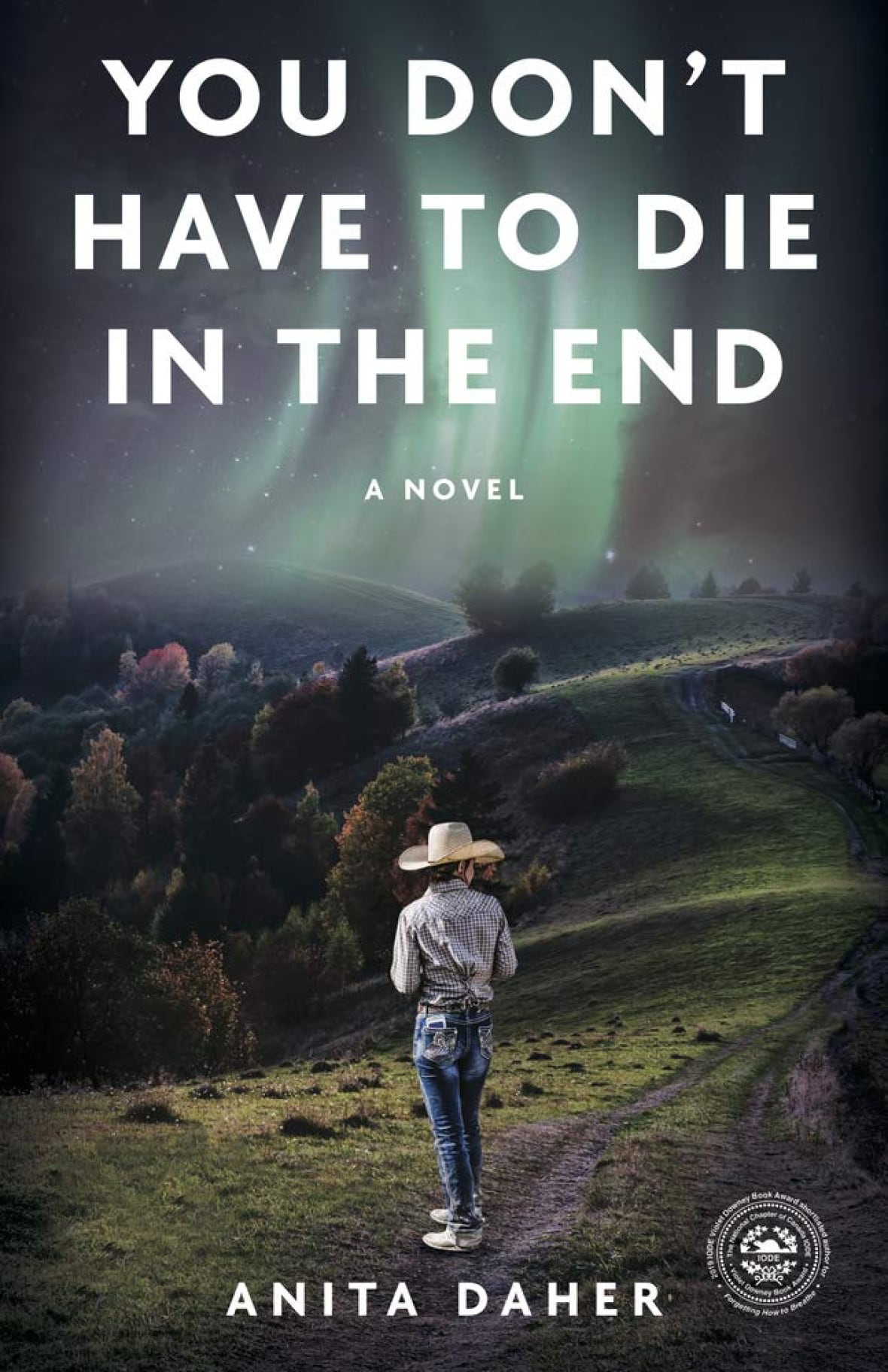 Anita Daher: You Don't Have to Die in the End (Paperback, 2020, Great Plains Publications)