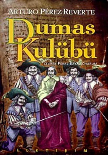 Arturo Pérez-Reverte: Dumas Kulübü ya da Richelieu'nün Gölgesi (Paperback, 2015, Iletisim Yayincilik)