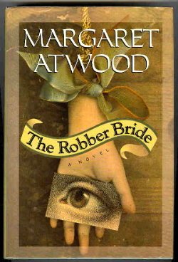 Margaret Atwood: The Robber Bride (Hardcover, 1993, McClelland & Stewart)