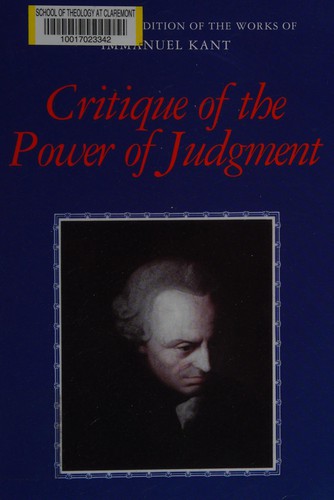 Immanuel Kant: Critique of the power of judgment (2001, Cambridge University Press)