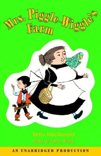 Betty MacDonald: Mrs. Piggle-Wiggle's Farm (AudiobookFormat, 2006, Listening Library)