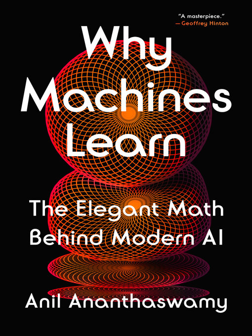 Anil Ananthaswamy: Why Machines Learn (2024, Penguin Publishing Group)