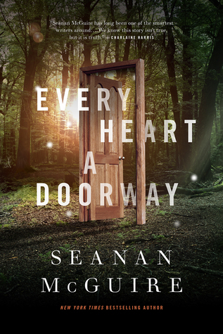 Seanan McGuire: Every Heart a Doorway (2016)
